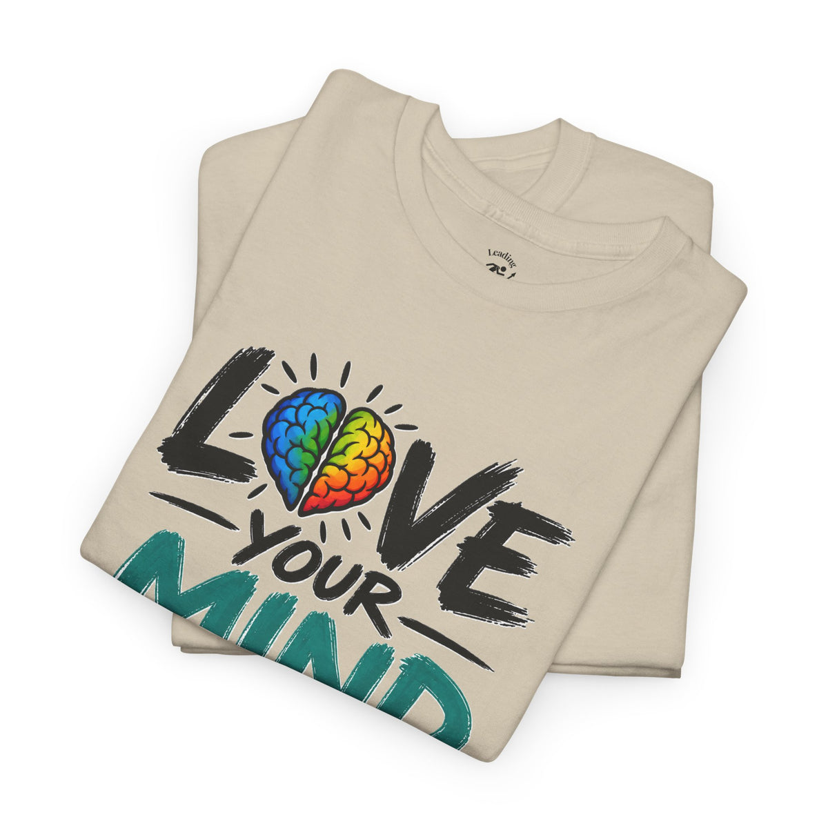 Love Your Mind T-Shirt — Mental Health Awareness Tee with Colorful Brain Design